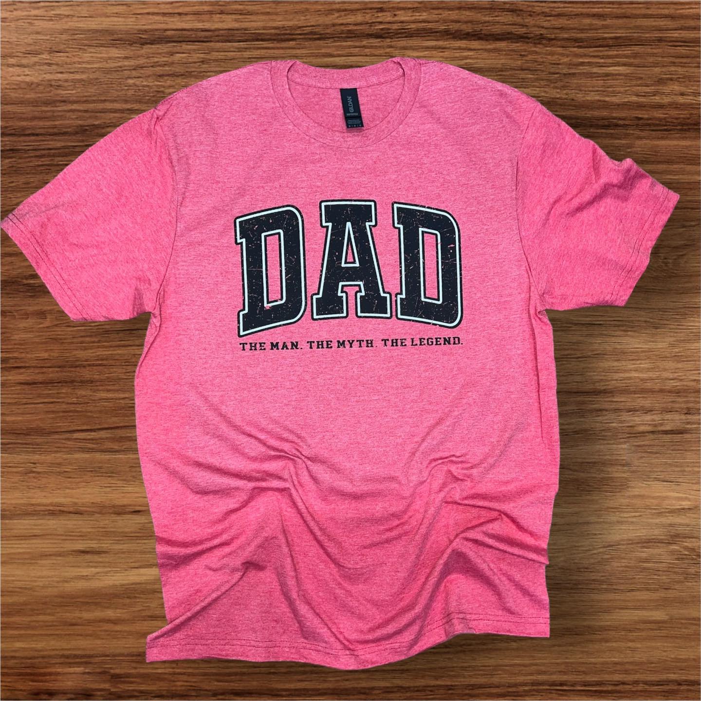 Dad - The Man, The Myth, The Legend