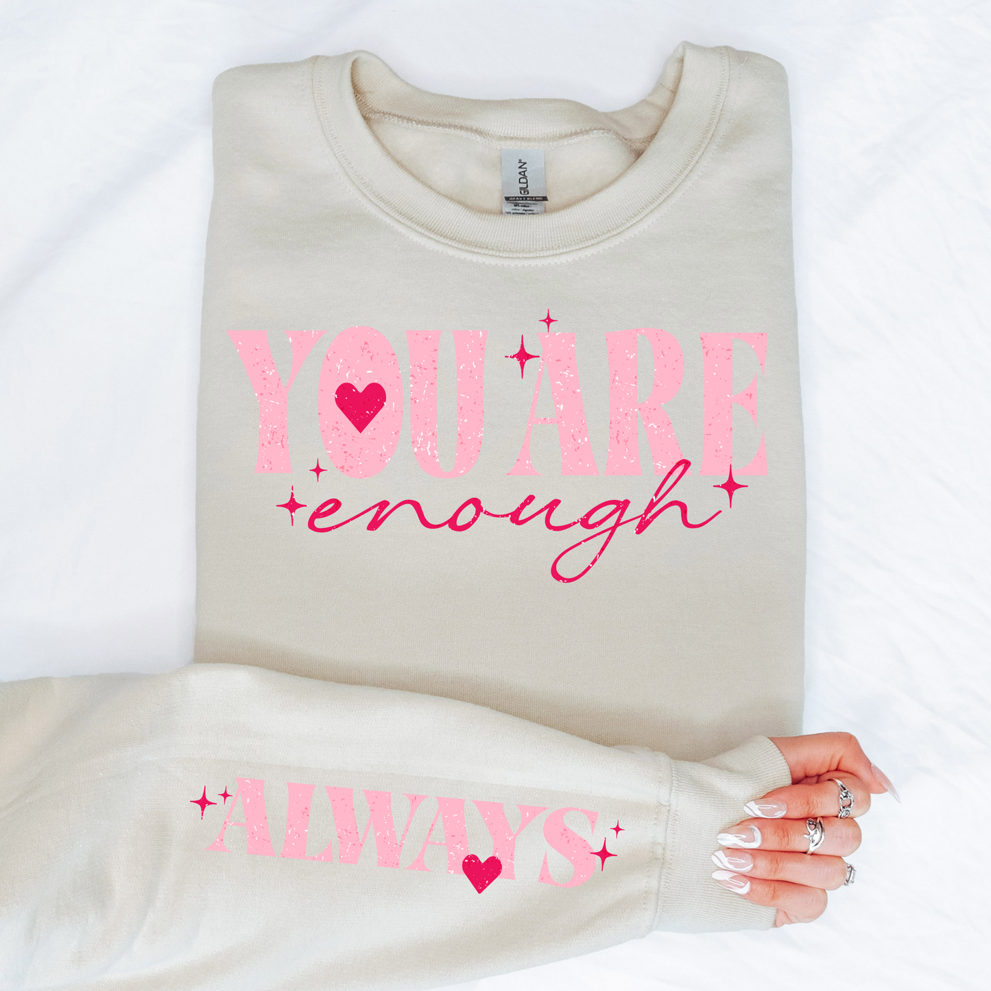 You Are Enough Always Sweatshirt