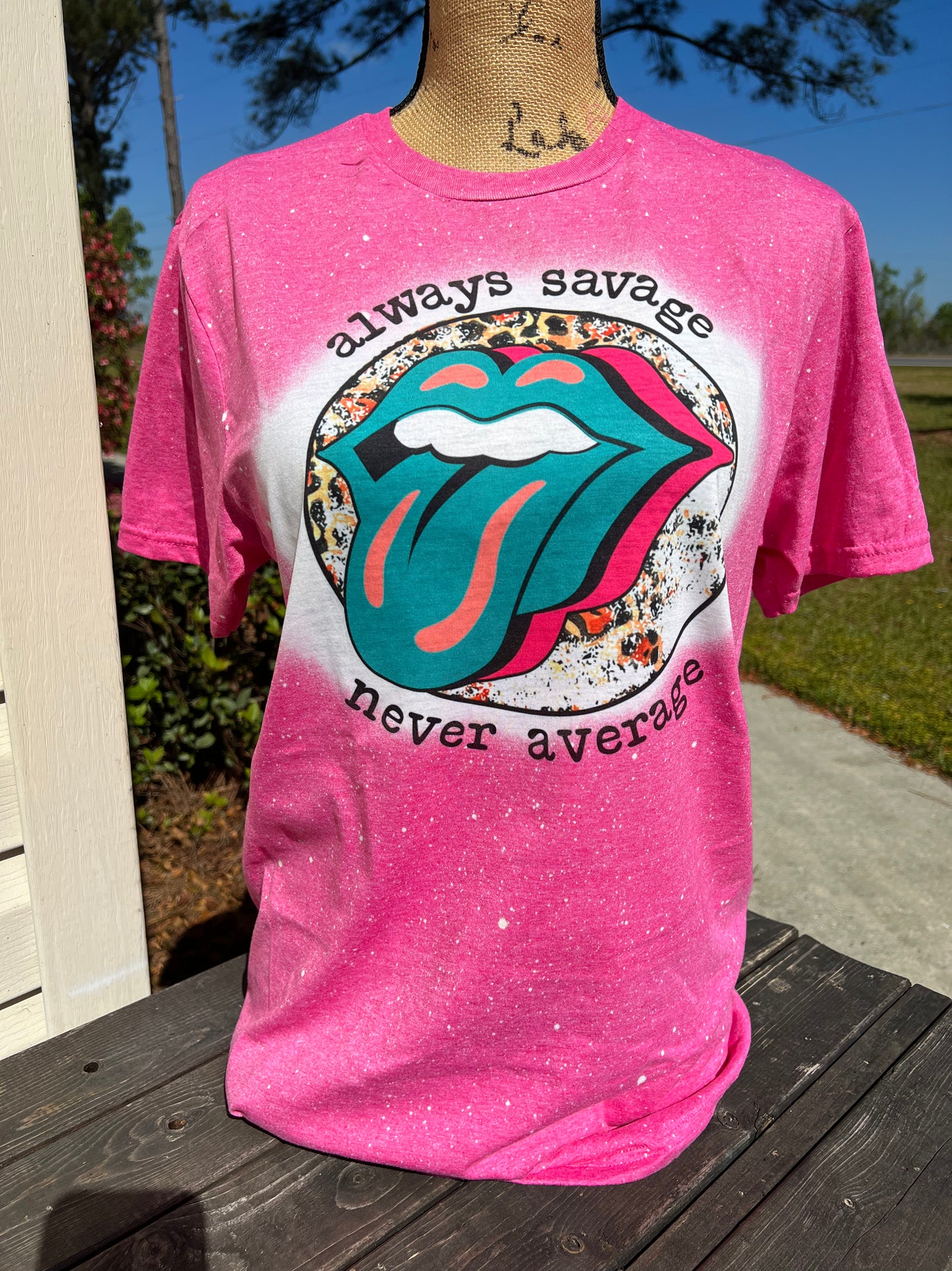 Always Savage Never Average- BLEACHED