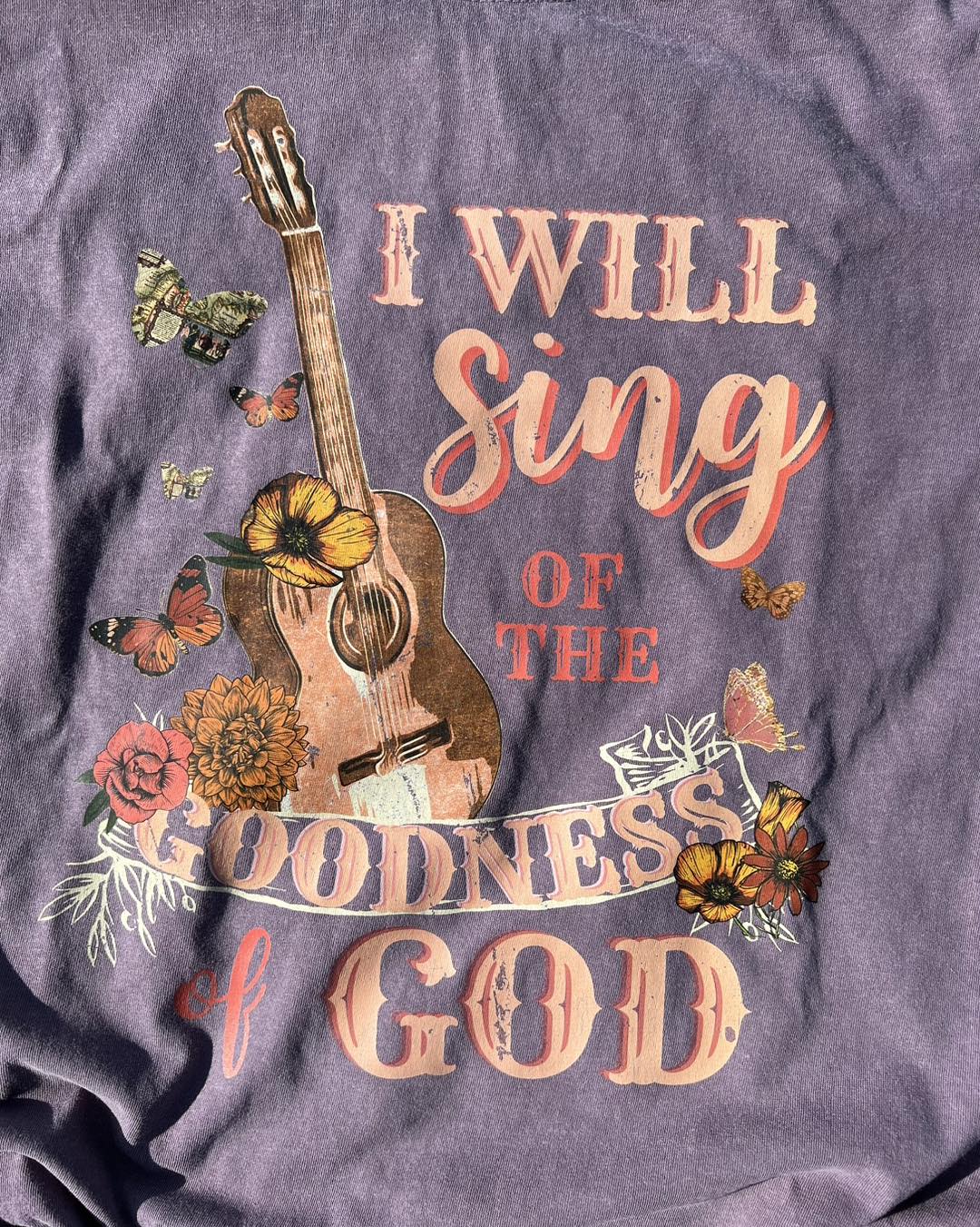 I Will Sing Of The Goodness Of God