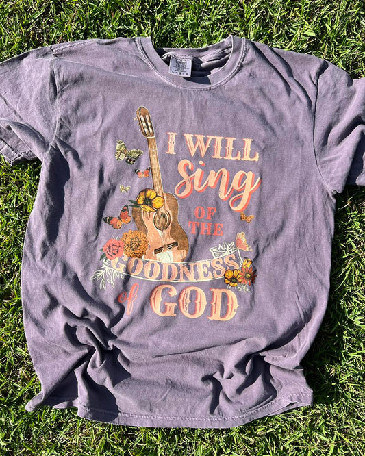 I Will Sing Of The Goodness Of God