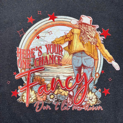 Here's Your One Chance Fancy