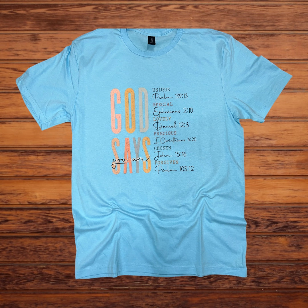 God Says You Are Tee