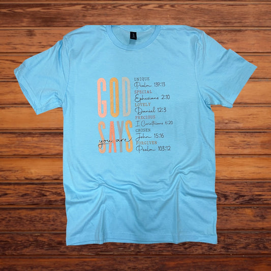 God Says You Are Tee