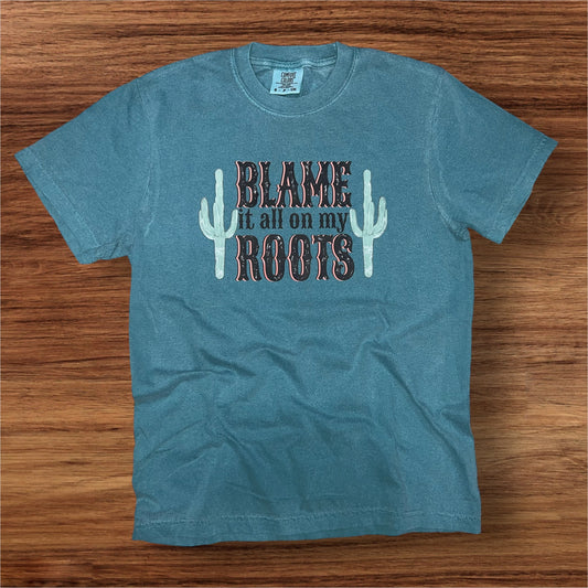 Blame It All On My Roots