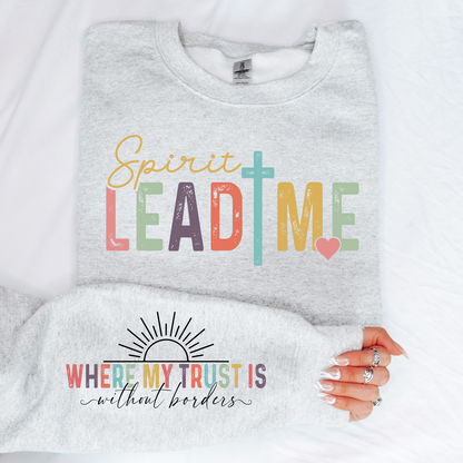 Spirit Lead Me Sweatshirt