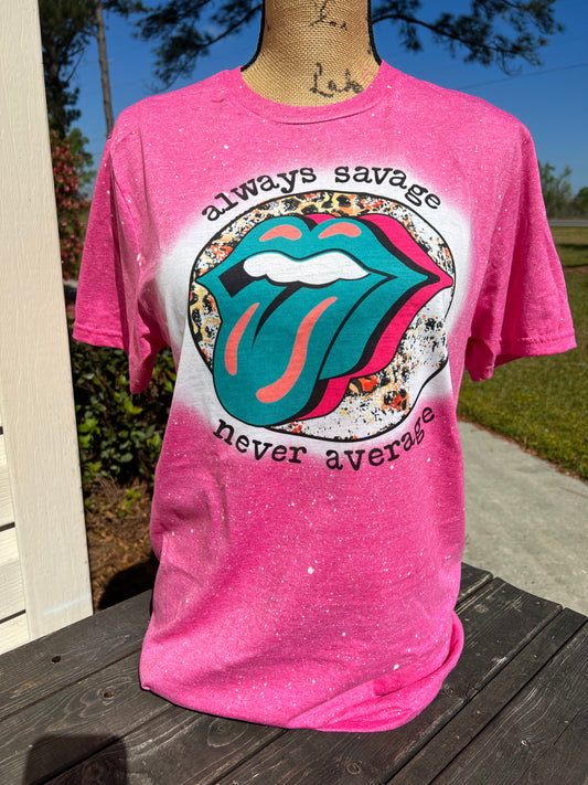 Always Savage Never Average- BLEACHED