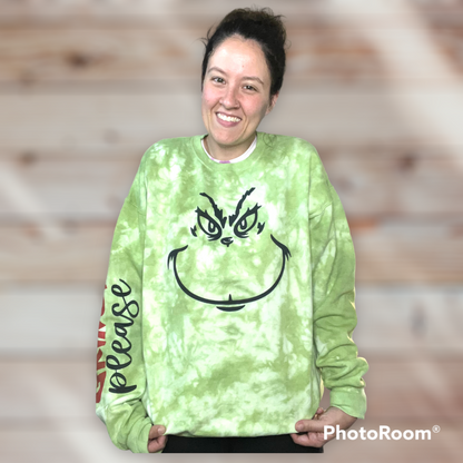 Grinch Please Dyed Sweatshirt