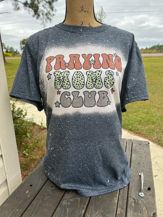 Praying Moms Club - BLEACHED