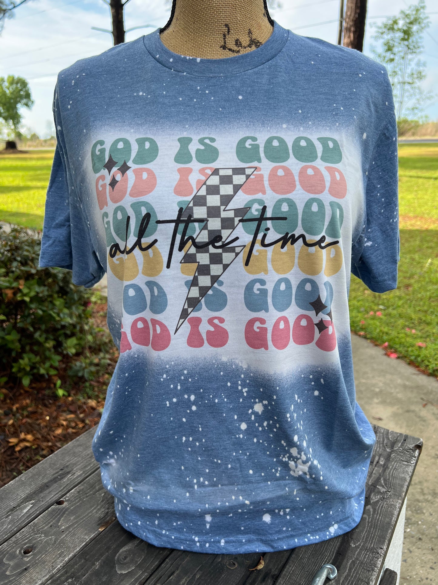 God Is Good All The Time BLEACHED